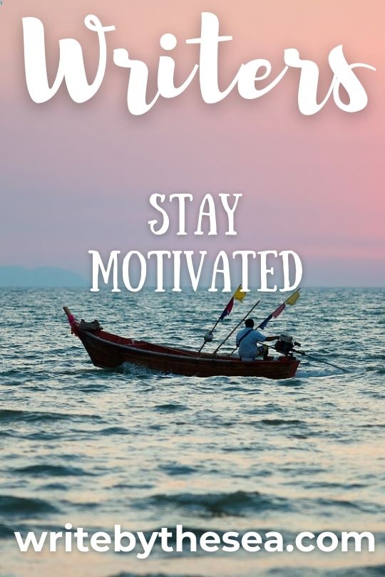Stay Motivated to Finish Writing Your Book or Other Writing Project