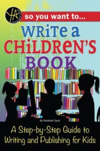 so you want to write a childrens book