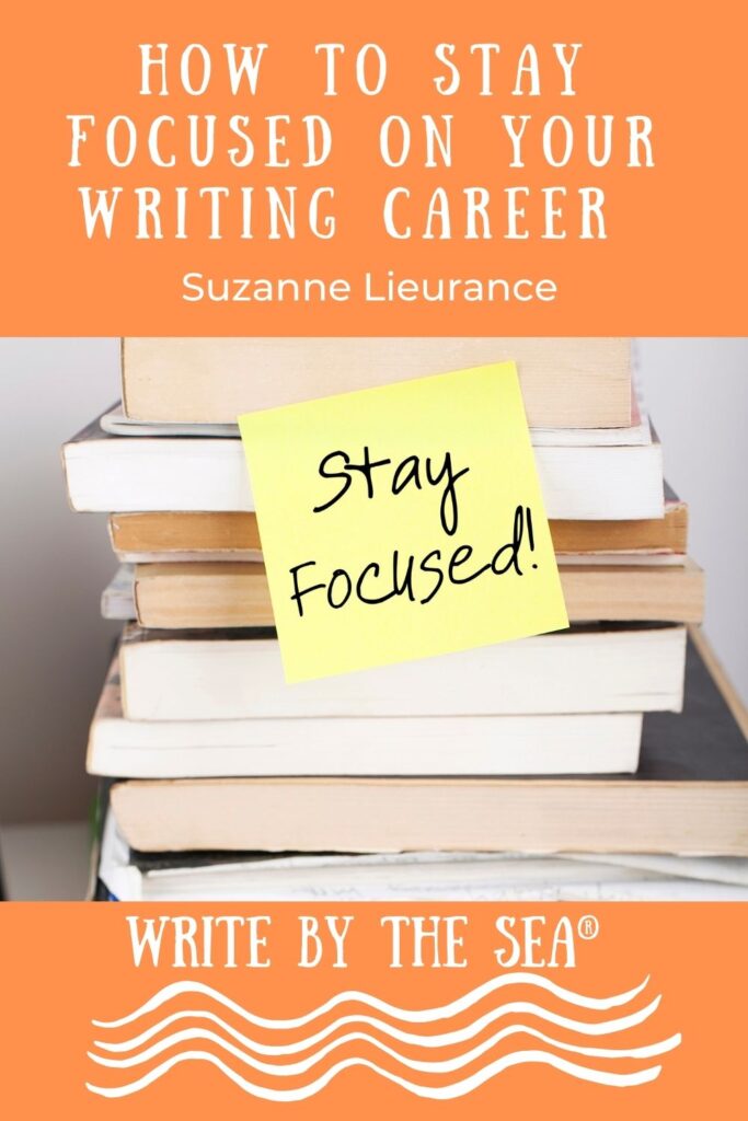 Staying Focused on Your Writing Career