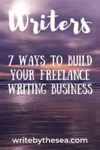how to build your freelance writing business