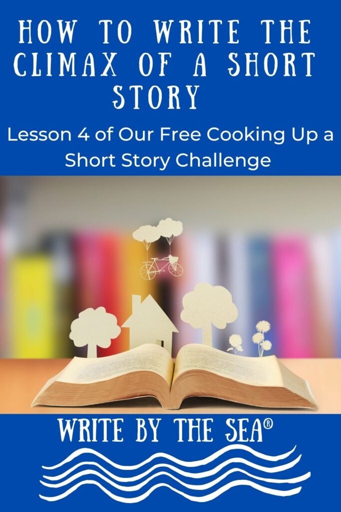 How to Write the Climax of a Short Story – Lesson 4, Cooking Up a Short Story
