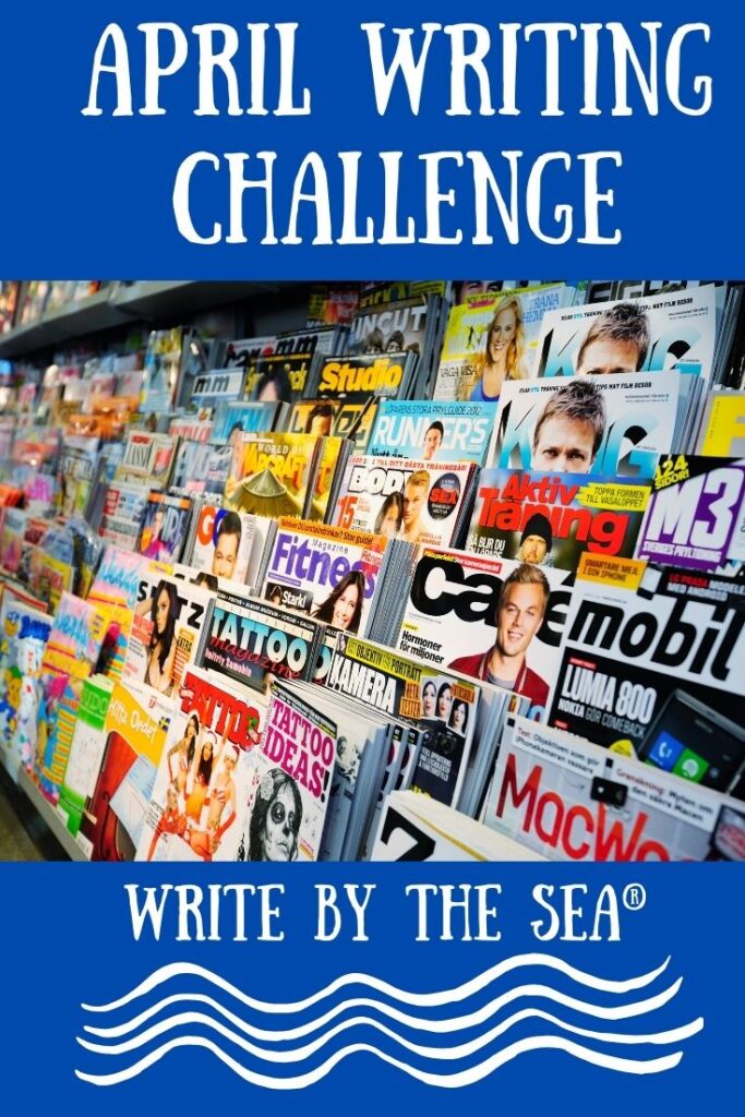 April Writing Challenge – Learn How to Write for Magazines