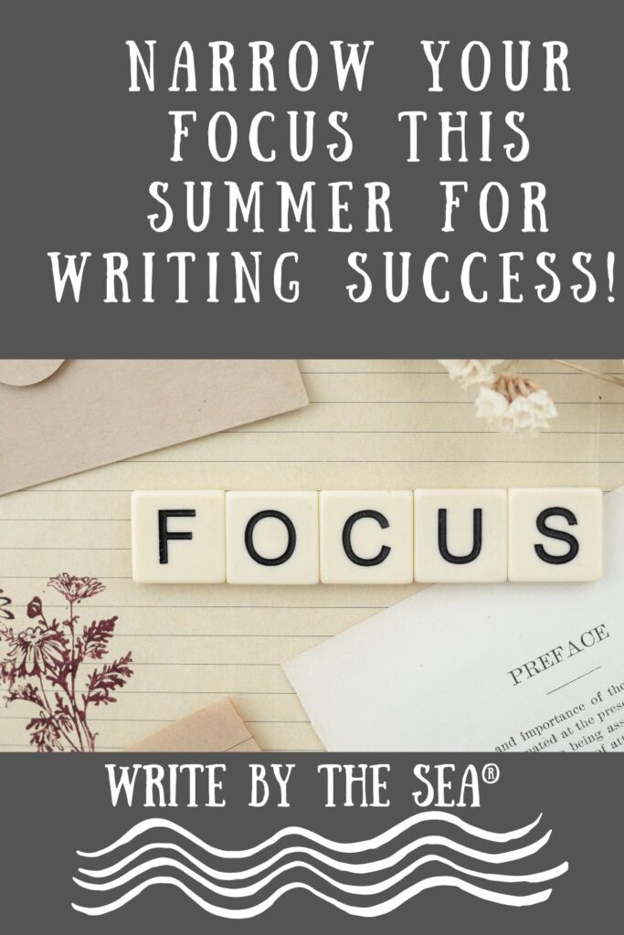 Narrow Your Focus This Summer!
