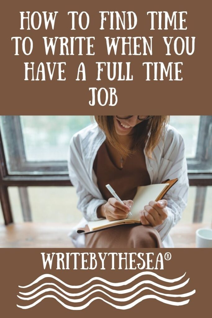 How to Find Time to Write When You Have a Full Time Job
